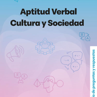 Compendio de preguntas y respuestas: Aptitud Verbal, Cultura y Sociedad