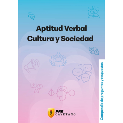 Compendio de preguntas y respuestas: Aptitud Verbal, Cultura y Sociedad