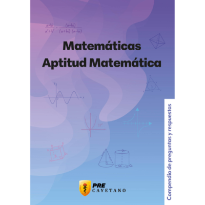 Compendio de preguntas y respuestas: Matemáticas y Aptitud Matemática